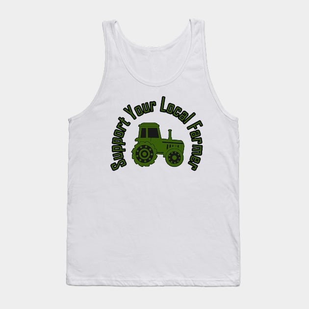 support your local farmer Tank Top by Ghani Store